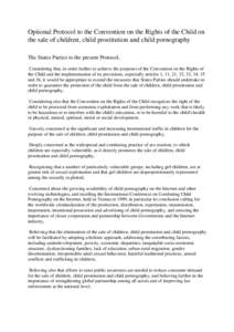Optional Protocol to the Convention on the Rights of the Child on the sale of children, child prostitution and child pornography The States Parties to the present Protocol, Considering that, in order further to achieve t