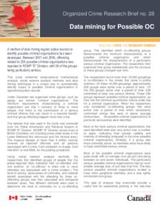 Organized Crime Research Brief no. 28  Data mining for Possible OC A method of data mining regular police records to identify possible criminal organizations has been