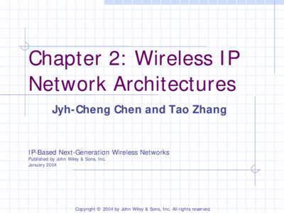 Architectures and Protocols for Next Generation Wireless IP Networks