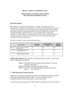 PRIVACY IMPACT ASSESSMENT (PIA) National Institute of Standards and Technology NIST Innovation and Industry Services Project Description The mission is to enhance the competitiveness, quality, and productivity of U.S.