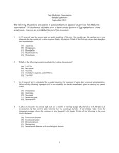 Pain Medicine Examination Sample Questions September 2013 The following 45 questions are samples of questions that have appeared on previous Pain Medicine examinations. The distribution of content areas of these sample q