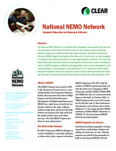 National NEMO Network (Nonpoint Education for Municipal Officials) Overview The National NEMO Network is a confederation of programs that educate local land use decision makers about the links between land use and natura