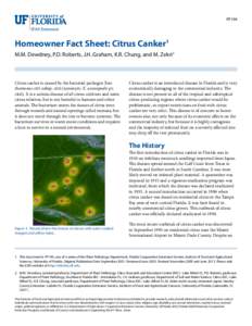 PP194  Homeowner Fact Sheet: Citrus Canker1 M.M. Dewdney, P.D. Roberts, J.H. Graham, K.R. Chung, and M. Zekri2  Citrus canker is caused by the bacterial pathogen Xanthomonas citri subsp. citri (synonym: X. axonopodis pv.