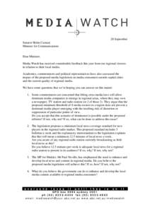 20 September Senator Helen Coonan Minister for Communications Dear Minister, Media Watch has received considerable feedback this year from our regional viewers