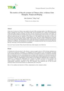 Transport Research Arena 2014, Paris  The metrics of bicycle systems in Chinese cities–evidence from Shanghai, Tianjin and Beijing John Zachariasa•, Ming Yangb ab