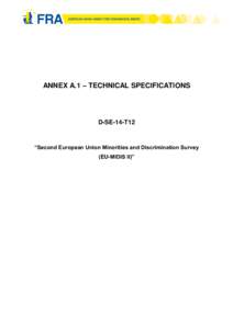 ANNEX A.1 – TECHNICAL SPECIFICATIONS  D-SE-14-T12 “Second European Union Minorities and Discrimination Survey (EU-MIDIS II)”