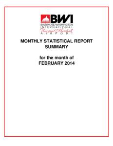 MONTHLY STATISTICAL REPORT SUMMARY for the month of FEBRUARY 2014  BALTIMORE/WASHINGTON INTERNATIONAL THURGOOD MARSHALL AIRPORT (BWI)
