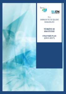 T.C. ORMAN VE SU İŞLERİ BAKANLIĞI TÜRKİYE SU ENSTİTÜSÜ STRATEJİK PLAN