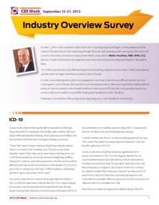 CDI Week September 15-21, 2013  CDI Week Industry Overview Survey October 1, 2014—the compliance date of ICD-10—is looming larger and larger. So how prepared are the
