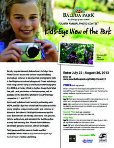 FOURTH ANNUAL Photo Contest  Kid’s-Eye View of the Park First place 2012: Allison Pink Essence