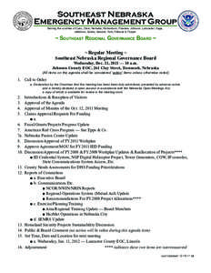 Southeast Nebraska Emergency Management Group Serving the counties of Cass, Otoe, Nemaha, Richardson, Pawnee, Johnson, Lancaster, Gage, Jefferson, Saline, Seward, York, Fillmore & Thayer  ~ Southeast Regional Governance 