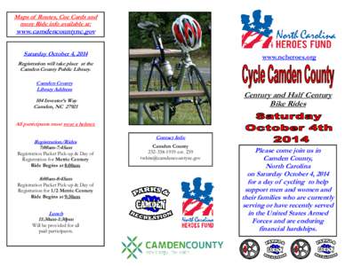 Maps of Routes, Cue Cards and more Ride info available at: www.camdencountync.gov Saturday October 4, 2014