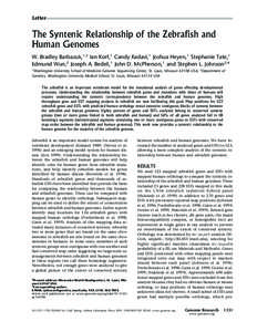 Letter  The Syntenic Relationship of the Zebrafish and Human Genomes W. Bradley Barbazuk,1,3 Ian Korf,1 Candy Kadavi,1 Joshua Heyen,1 Stephanie Tate,1 Edmund Wun,2 Joseph A. Bedell,1 John D. McPherson,1 and Stephen L. Jo