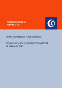 COMMUNICATIONS ALLIANCE LTD  ACMA NUMBERING PLAN CHANGES COMMUNICATIONS ALLIANCE SUBMISSION