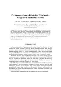 Performance Issues Related to Web Service Usage for Remote Data Access V.F. Pais, V. Stancalie, F.A. Mihailescu, M.C. Totolici NationalInstitute for Laser, Plasma and Radiation Physics, Lasers Department Str. Atomistilor