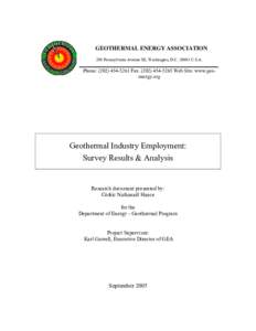 GEOTHERMAL ENERGY ASSOCIATION 209 Pennsylvania Avenue SE, Washington, D.C[removed]U.S.A. Phone: ([removed]Fax: ([removed]Web Site: www.geoenergy.org  Geothermal Industry Employment: