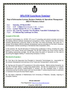 MScISM Luncheon Seminar Dept of Information Systems, Business Statistics & Operations Management HKUST Business School Date: Time: Venue: