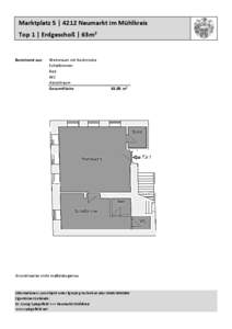 Marktplatz 5 | 4212 Neumarkt im Mühlkreis Top 1 | Erdgeschoß | 63m² Bestehend aus:  Wohnraum mit Kochnische