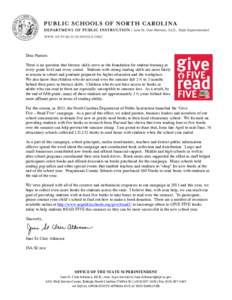 Dear Parents: There is no question that literacy skills serve as the foundation for student learning at every grade level and every course. Students with strong reading skills are more likely to remain in school and grad