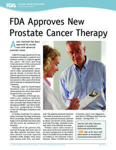 Consumer Health Information www.fda.gov/consumer FDA Approves New Prostate Cancer Therapy