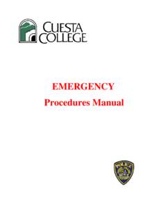 EMERGENCY Procedures Manual TABLE OF CONTENTS Introduction..........................................................................................................................6 Cuesta College Police Department ....