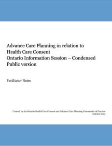 Advance Care Planning in relation to Health Care Consent Ontario Information Session – Condensed Public version Facilitator Notes