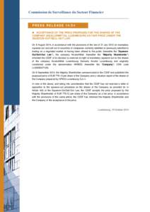 Commission de Surveillance du Secteur Financier  PRESS RELEASE 14/54  ACCEPTANCE OF THE PRICE PROPOSED FOR THE SHARES OF THE COMPANY ARCELORMITTAL LUXEMBOURG AS FAIR PRICE UNDER THE SQUEEZE-OUT/SELL-OUT LAW