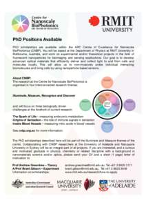 PhD Positions Available! PhD scholarships are available within the ARC Centre of Excellence for Nanoscale BioPhotonics (CNBP). You will be based at the Department of Physics at RMIT University in Melbourne, Australia, an
