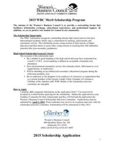2015 WBC Merit Scholarship Program The mission of the Women’s Business Council is to provide a networking forum that facilitates information exchange, educational experiences, and professional support. In addition, we 
