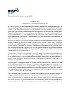 Transcontinental Gas Pipe Line Company, LLC  October 31, 2014 DRAFT VERSION – FOR DISCUSSION PURPOSES ONLY As Transco’s business practices have evolved over the years, customers have requested greater clarity in Tran