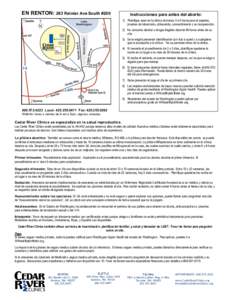 EN RENTON: 263 Rainier Ave South #200  Instrucciones para antes del aborto: 1) Planifique estar en la clinica al menos 3 a 5 horas para el papeleo, pruebas de laboratorio, ultrasonido, consentimiento y su recuperación. 