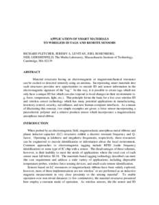 APPLICATION OF SMART MATERIALS TO WIRELESS ID TAGS AND REMOTE SENSORS RICHARD FLETCHER, JEREMY A. LEVITAN, JOEL ROSENBERG, NEIL GERSHENFELD; The Media Laboratory, Massachusetts Institute of Technology, Cambridge, MA 0213