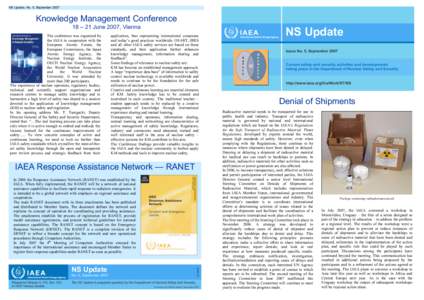 NS Update, No. 5, September[removed]Knowledge Management Conference 18 — 21 June 2007, Vienna The conference was organized by the IAEA in cooperation with the