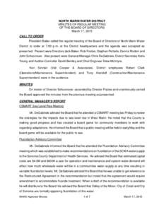 NORTH MARIN WATER DISTRICT MINUTES OF REGULAR MEETING OF THE BOARD OF DIRECTORS March 17, 2015 CALL TO ORDER President Baker called the regular meeting of the Board of Directors of North Marin Water