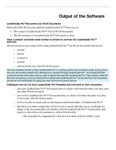 Output of the Software LeaderGuide Pro™documents are Word documents. Microsoft Office Word is the platform LeaderGuide Pro™ Plus runs on. n The output of LeaderGuide Pro™ Plus is Word documents. n The file extensio