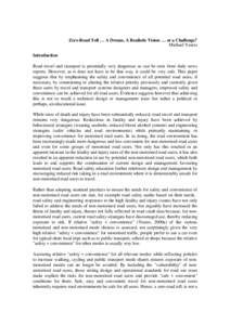 Zero Road Toll … A Dream, A Realistic Vision … or a Challenge? Michael Yeates Introduction Road travel and transport is potentially very dangerous as can be seen from daily news reports. However, as it does not have 