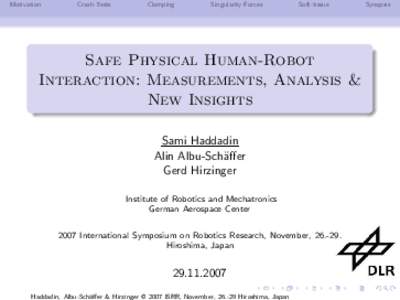 Safe Physical Human-Robot Interaction: Measurements, Analysis & New Insights