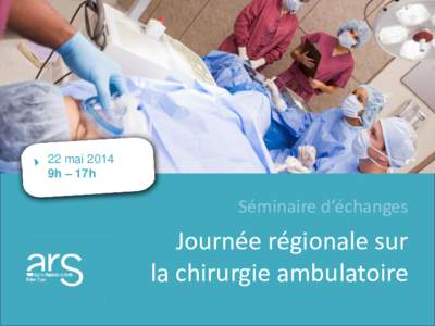 22 mai 2014 9h – 17h Séminaire d’échanges  Journée régionale sur