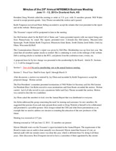 Minutes of the 28th Annual NFRBMEA Business Meeting June[removed], 2013♦ Overland Park, KS President Doug Wertish called the meeting to order at 3:31 p.m. with 34 members present. Will Walter moved to accept present age