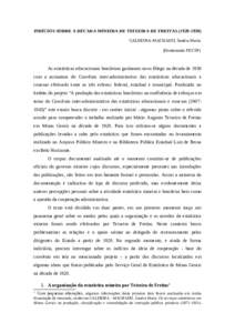 INDÍCIOS SOBRE A DÉCADA MINEIRA DE TEIXEIRA DE FREITASCALDEIRA-MACHADO, Sandra Maria (Doutoranda FEUSP) As estatísticas educacionais brasileiras ganharam novo fôlego na década de 1930 com a assinatura d