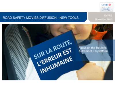 ROAD SAFETY MOVIES DIFFUSION - NEW TOOLS  EYFRS November[removed]Focus on the RoulonsAutrement 2.0 platform