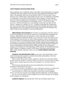 JHU Office of Communications Style Guide  page 1 Johns Hopkins University Style Guide These guidelines were compiled by editors in the Office of Communications to encourage