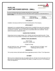RATE LPS LIGHT AND POWER SERVICE – SMALL By order of the Alabama Public Service Commission dated April 5, 2011 in Docket # [removed]The kWh charges shown reflect adjustment pursuant to Rates RSE and CNP for application t