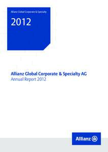 Allianz Global Corporate & SpecialtyAllianz Global Corporate & Specialty AG Annual Report 2012