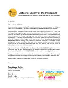 Actuarial Society of the Philippines Unit 819, Cityland 10 Tower II H.V. Dela Costa St., Salcedo Village Makati City, Phils. +(May 2015 Dear Friends and Colleagues, We are pleased to announce that the 56th