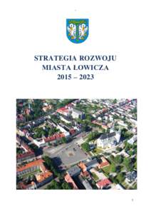 `  STRATEGIA ROZWOJU MIASTA ŁOWICZA 2015 – 2023