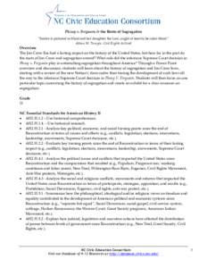 Plessy v. Ferguson & the Roots of Segregation “Justice is pictured as blind and her daughter the Law, ought at least to be color-blind.” Albion W. Tourgée, Civil Rights Activist Overview The Jim Crow Era had a lasti