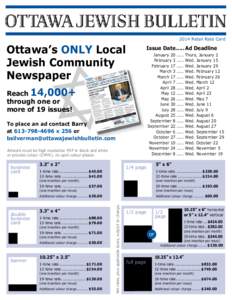 Ottawa’s ONLY Local Jewish Community Newspaper Reach 14,000+ through one or more of 19 issues!