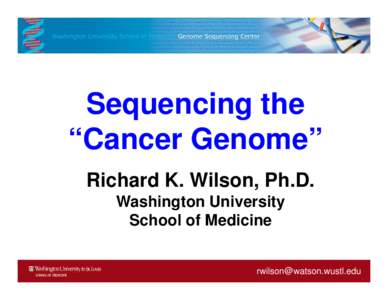 Molecular biology / Tumor suppressor genes / Microarrays / 454 Life Sciences / Illumina / BRCA1 / P53 / The Cancer Genome Atlas / Exome sequencing / Biology / Genetics / DNA sequencing