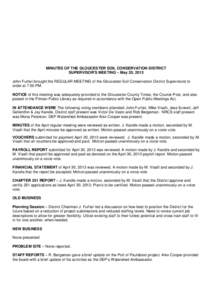 MINUTES OF THE GLOUCESTER SOIL CONSERVATION DISTRICT SUPERVISOR’S MEETING – May 20, 2013 John Furfari brought the REGULAR MEETING of the Gloucester Soil Conservation District Supervisors to order at 7:00 PM. NOTICE o